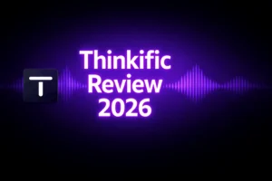 Read more about the article Thinkific Review: Is It the best Platform for You in 2026?